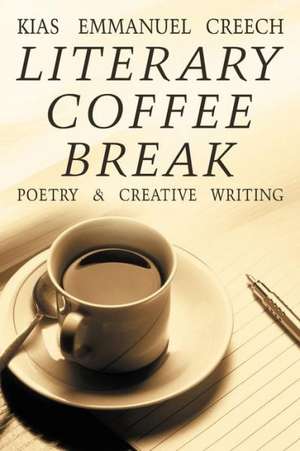 Literary Coffee Break de Kias Emmanuel Creech