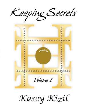 Keeping Secrets de Kasey Kizil