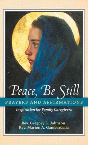 Peace, Be Still de Gregory Johnson