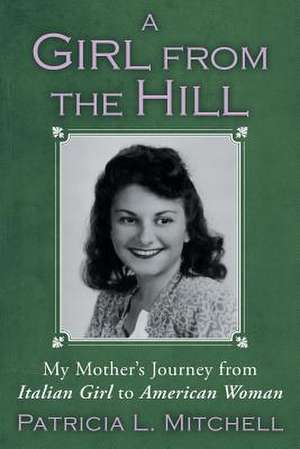 A Girl from the Hill de Patricia L. Mitchell