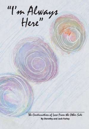 I'm Always Here de Dorothy And Jack Farley