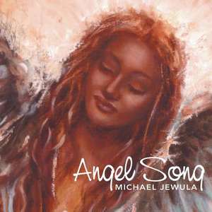 Angel Song de Michael Jewula