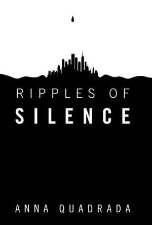 Ripples of Silence de Anna Quadrada