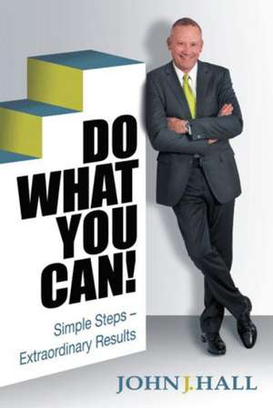 Do What You Can! de John J. Hall