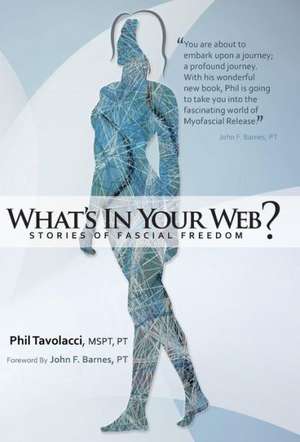 What's in Your Web? de Phil Tavolacci Mspt Pt