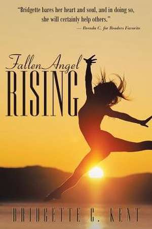 Fallen Angel Rising de Bridgette C. Kent