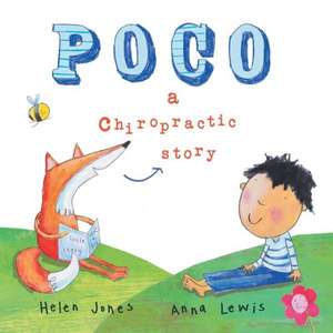 Poco - A Chiropractic Story de Helen Jones