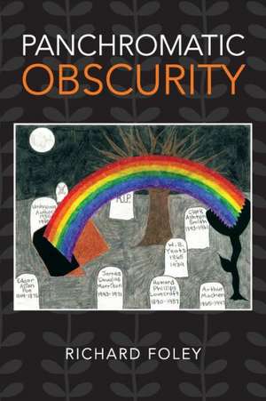 Panchromatic Obscurity de Richard Foley