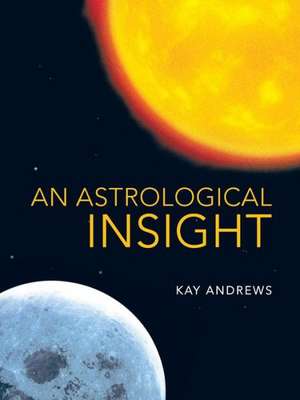 An Astrological Insight de Kay Andrews