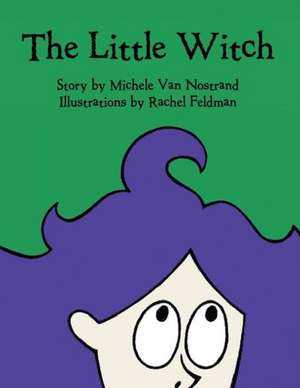 The Little Witch de Michele Van Nostrand