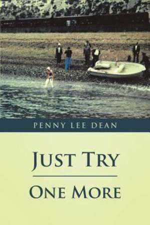 Just Try One More de Penny Lee Dean