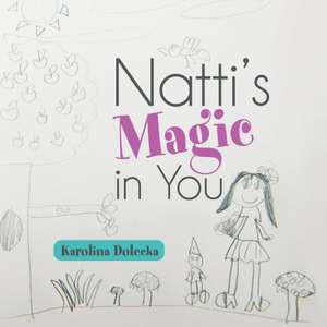 Natti's Magic in You de Karolina Dolecka