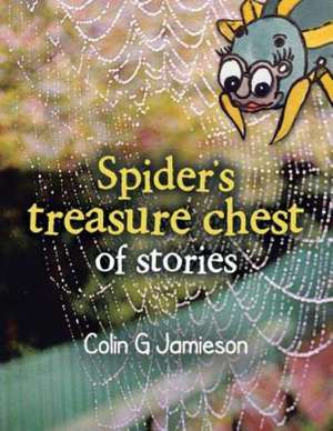 Spider's Treasure Chest of Stories de Colin G. Jamieson