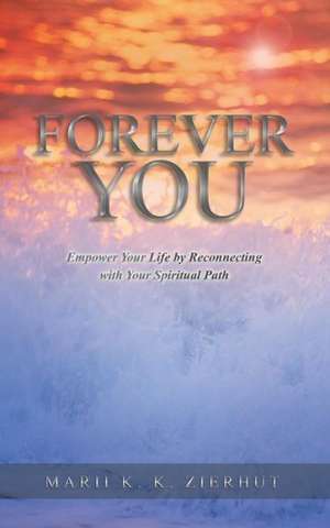 Forever You de Marii K. K. Zierhut