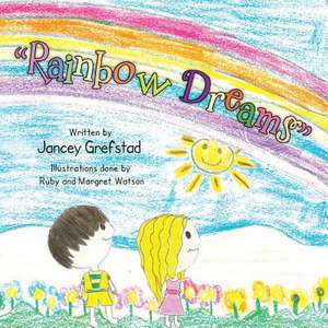 Rainbow Dreams de Jancey Grefstad