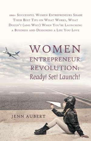 Women Entrepreneur Revolution de Jenn Aubert