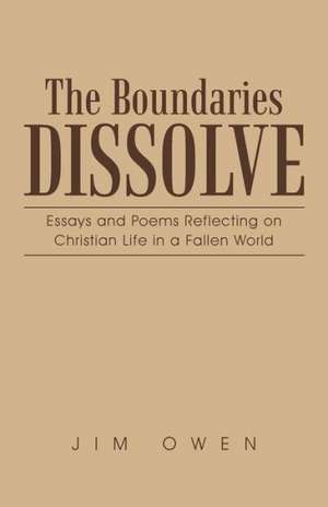 The Boundaries Dissolve de Jim Owen