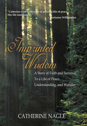 Imprinted Wisdom de Catherine Nagle