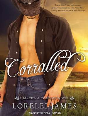 Corralled de Lorelei James