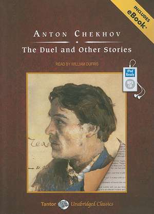 The Duel and Other Stories de Anton Pavlovich Chekhov