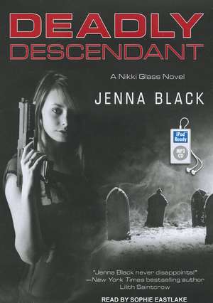 Deadly Descendant de Jenna Black