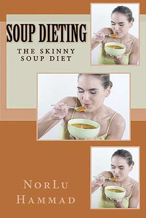 Soup Dieting de Norlu Hammad