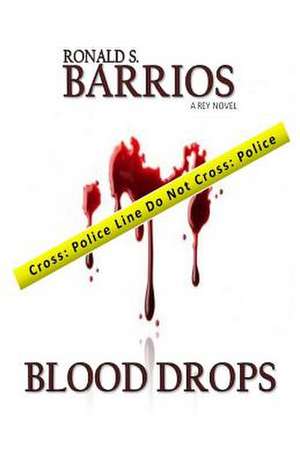 Blood Drops de Ronald S. Barrios