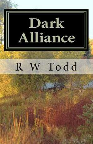 Dark Alliance de MR R. W. Todd