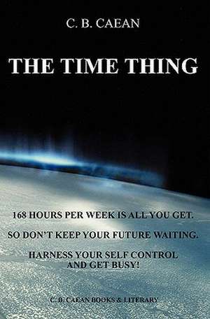 The Time Thing de C. B. Caean