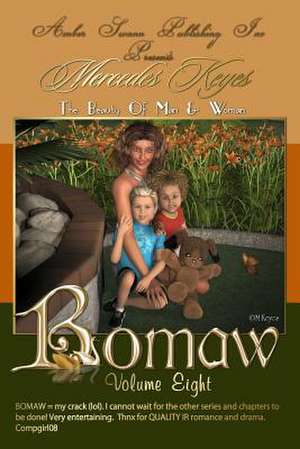 Bomaw - Volume Eight de Mercedes Keyes