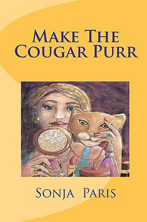 Make the Cougar Purr de Sonja Paris