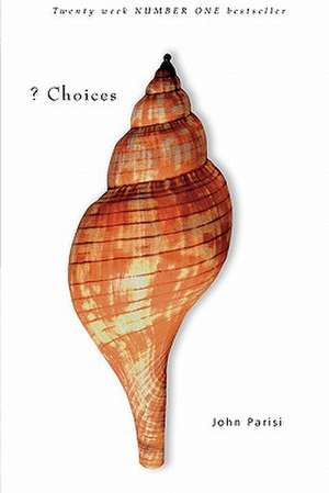 ? Choices de John Parisi