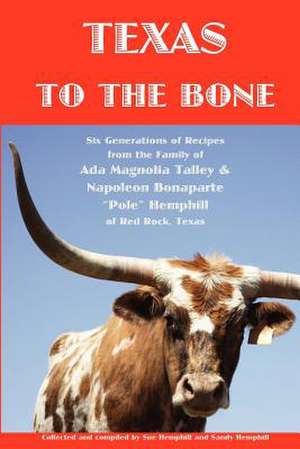 Texas to the Bone de Sue Hemphill