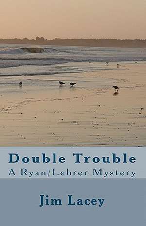 Double Trouble de Jim Lacey