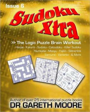 Sudoku Xtra Issue 6 de Gareth Moore