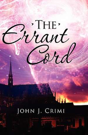 The Errant Cord de John J. Crimi