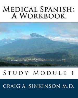 Medical Spanish de Craig A. Sinkinson M. D.