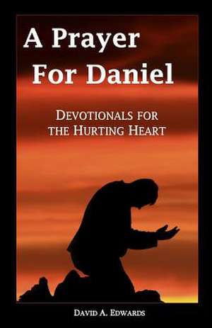 A Prayer for Daniel de David a. Edwards