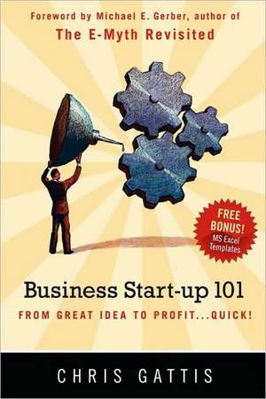 Business Startup 101 de Chris Gattis