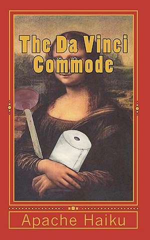 The Da Vinci Commode de Apache Haiku