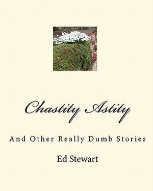 Chastity Astity de Ed Stewart