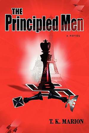 The Principled Men de T. K. Marion