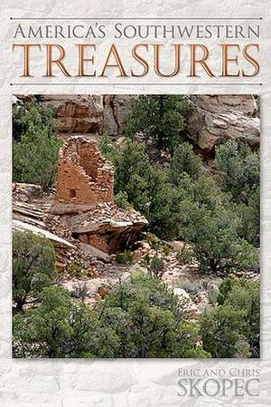 America's Southwestern Treasures de Eric Skopec