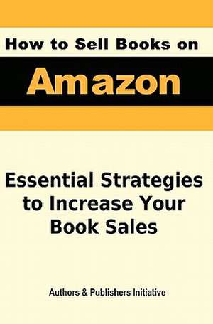 How to Sell Books on Amazon de Authors &. Publishers Initiative