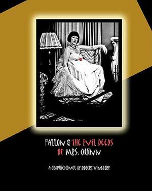 Fallon & the Evil Deeds of Mrs. Quinn de Robert Winberry