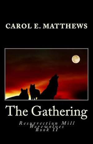 The Gathering de Carol Matthews