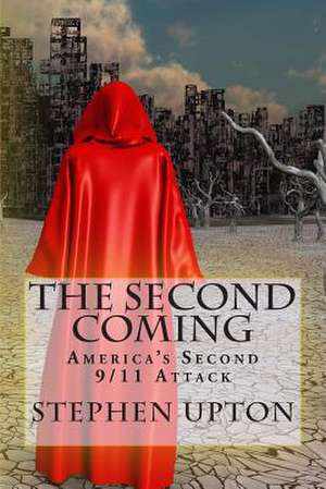 The Second Coming de Stephen S. Upton