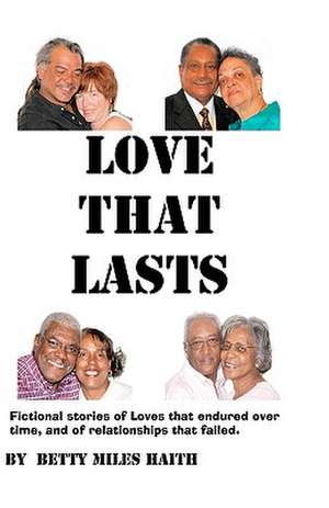 Love That Lasts de Betty Miles Haith