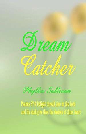 Dream Catcher de Phyllis Sullivan