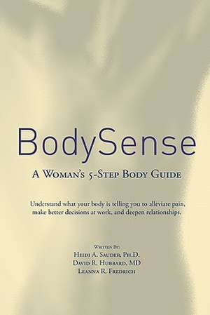 Bodysense de Heidi A. Sauder Ph. D.